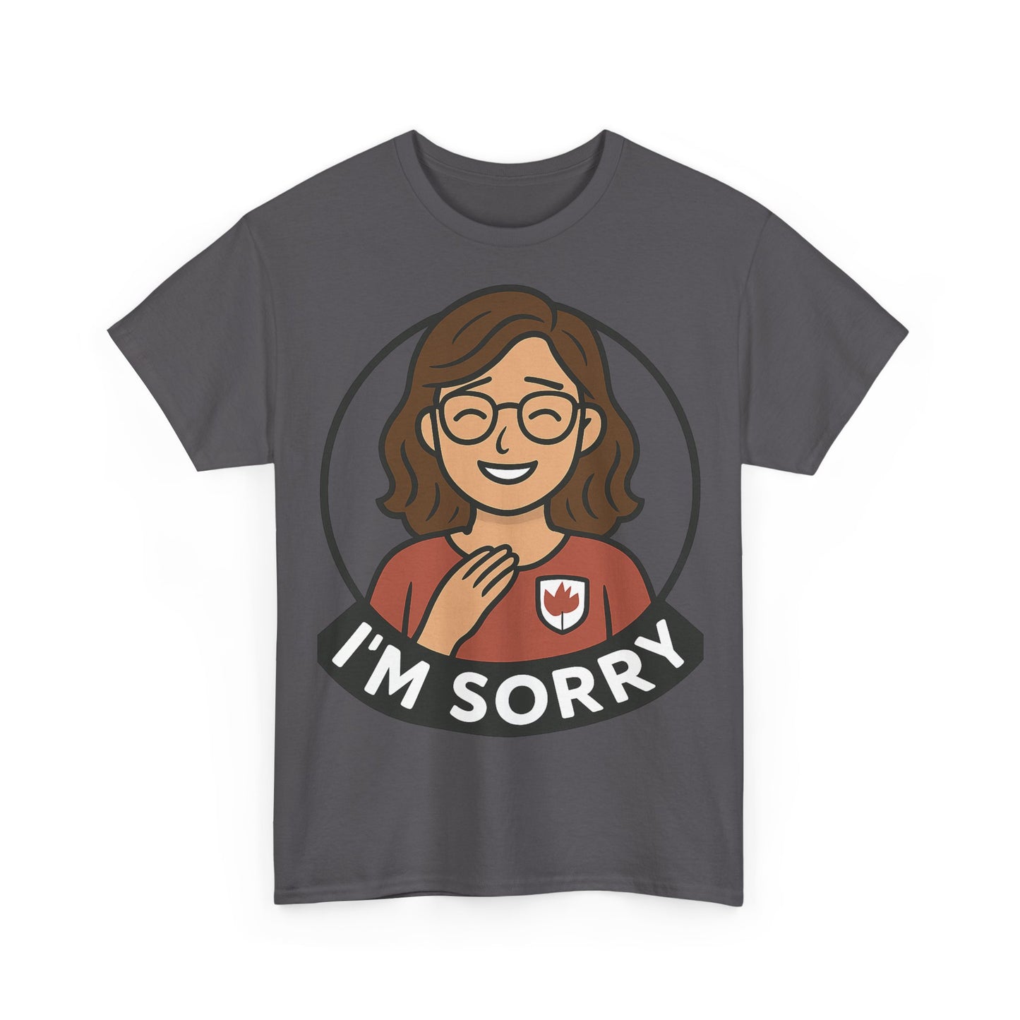 I'm Sorry Unisex Heavy Cotton Tee, Funny Casual Shirt, Apology Gift, Comfortable Graphic Tee, Everyday Wear, Gift for Her